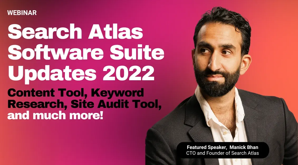 A man in a suit sits beside text promoting a webinar about Search Atlas Software Suite Updates 2022, featuring powerful Content and SEO Optimize tools.